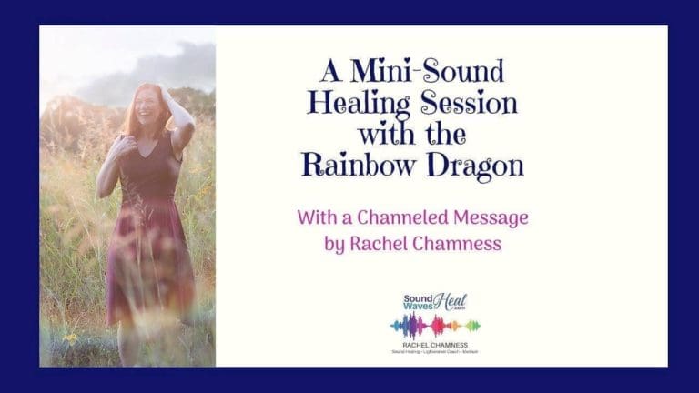 Mini-Sound Healing Session with the Rainbow Dragon